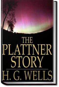 Plattner Story and Others | H. G. Wells